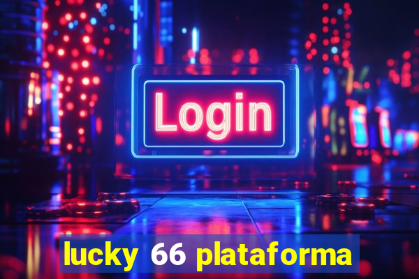 lucky 66 plataforma